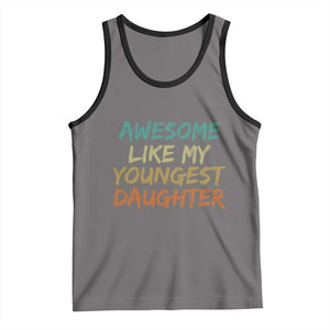 Awesome Like My Youngest Daughter Tank Top Mother's Day Father's Day Gift TS10 Deep Heather Black Print Your Wear