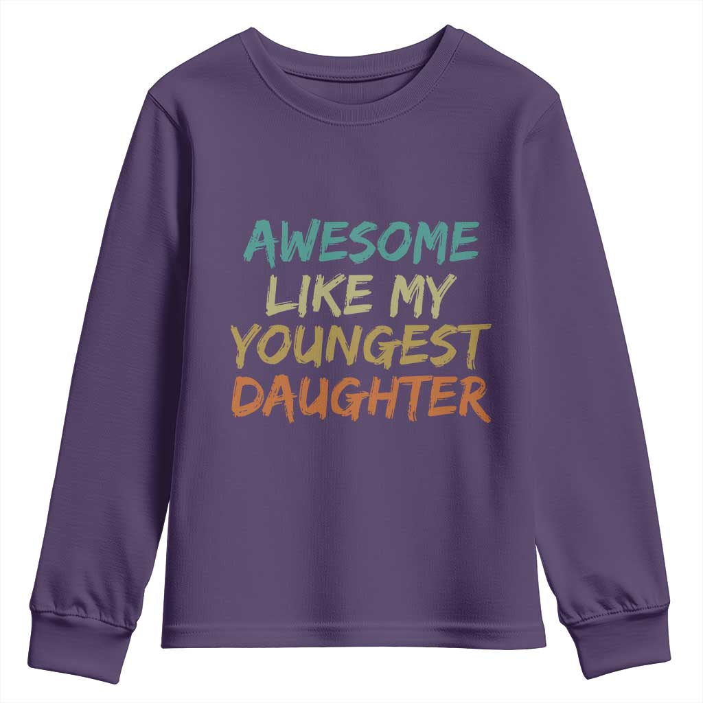 Awesome Like My Youngest Daughter Youth Sweatshirt Mother's Day Father's Day Gift TS10 Purple Print Your Wear