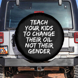 Teach Your Kids To Change Their Oil Not Their Gender Spare Tire Cover TS10 No hole Black Print Your Wear