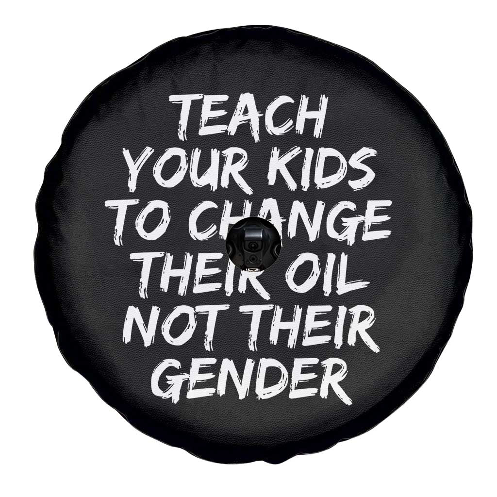 Teach Your Kids To Change Their Oil Not Their Gender Spare Tire Cover TS10 Print Your Wear