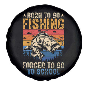 Born to Go Fishing Forced School Spare Tire Cover Funny Fishing Fisherman Kids Boys TS10 Print Your Wear