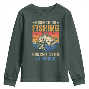 Born to Go Fishing Forced School Youth Sweatshirt Funny Fishing Fisherman Kids Boys TS10 Dark Forest Green Print Your Wear