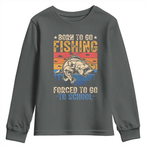 Born to Go Fishing Forced School Youth Sweatshirt Funny Fishing Fisherman Kids Boys TS10 Dark Heather Print Your Wear