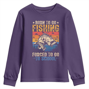 Born to Go Fishing Forced School Youth Sweatshirt Funny Fishing Fisherman Kids Boys TS10 Purple Print Your Wear