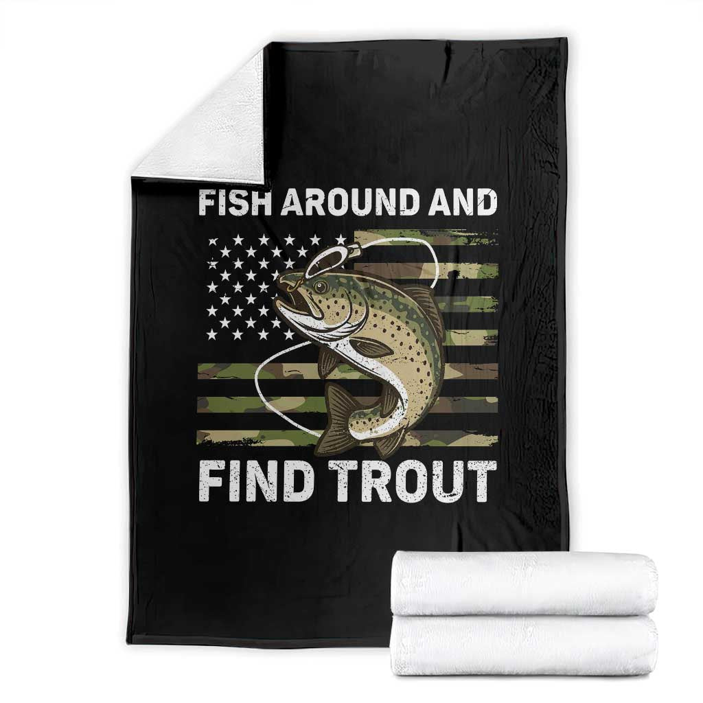 Fish Around and Find Trout Throw Blanket Camo Bass Fishing Meme US Flag Punny Pun Dad TS10 Black Print Your Wear