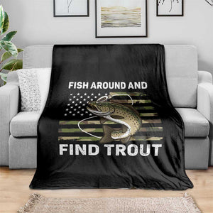 Fish Around and Find Trout Throw Blanket Camo Bass Fishing Meme US Flag Punny Pun Dad TS10 Print Your Wear
