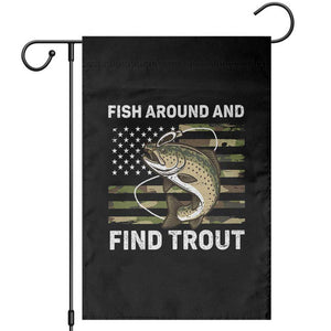Fish Around and Find Trout Garden Flag Camo Bass Fishing Meme US Flag Punny Pun Dad TS10 Black Print Your Wear