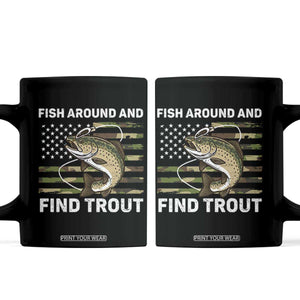 Fish Around and Find Trout Coffee Mug Camo Bass Fishing Meme US Flag Punny Pun Dad TS10 Black Print Your Wear