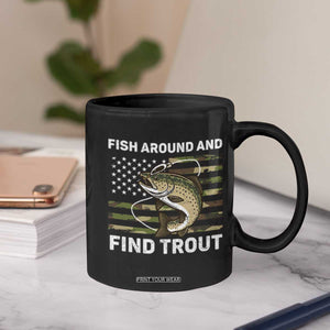 Fish Around and Find Trout Coffee Mug Camo Bass Fishing Meme US Flag Punny Pun Dad TS10 Print Your Wear