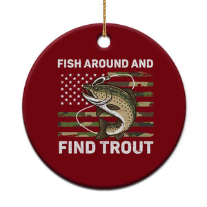 Fish Around and Find Trout Ceramic Ornament Camo Bass Fishing Meme US Flag Punny Pun Dad TS10 1pc Red Print Your Wear