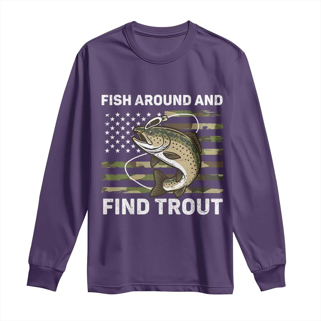 Fish Around and Find Trout Long Sleeve Shirt Camo Bass Fishing Meme US Flag Punny Pun Dad TS10 Purple Print Your Wear