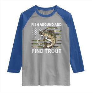 Fish Around and Find Trout Raglan Shirt Camo Bass Fishing Meme US Flag Punny Pun Dad TS10 Sport Gray Royal Print Your Wear