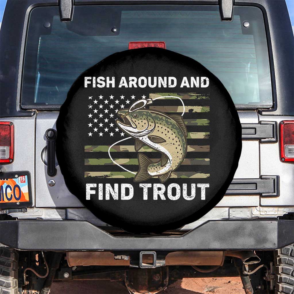 Fish Around and Find Trout Spare Tire Cover Camo Bass Fishing Meme US Flag Punny Pun Dad TS10 No hole Black Print Your Wear