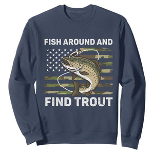 Fish Around and Find Trout Sweatshirt Camo Bass Fishing Meme US Flag Punny Pun Dad TS10 Navy Print Your Wear