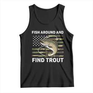 Fish Around and Find Trout Tank Top Camo Bass Fishing Meme US Flag Punny Pun Dad TS10 Black Print Your Wear