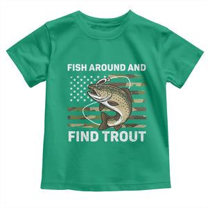 Fish Around and Find Trout Toddler T Shirt Camo Bass Fishing Meme US Flag Punny Pun Dad TS10 Irish Green Print Your Wear