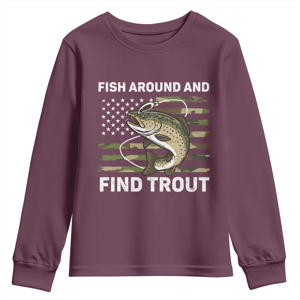 Fish Around and Find Trout Youth Sweatshirt Camo Bass Fishing Meme US Flag Punny Pun Dad TS10 Maroon Print Your Wear