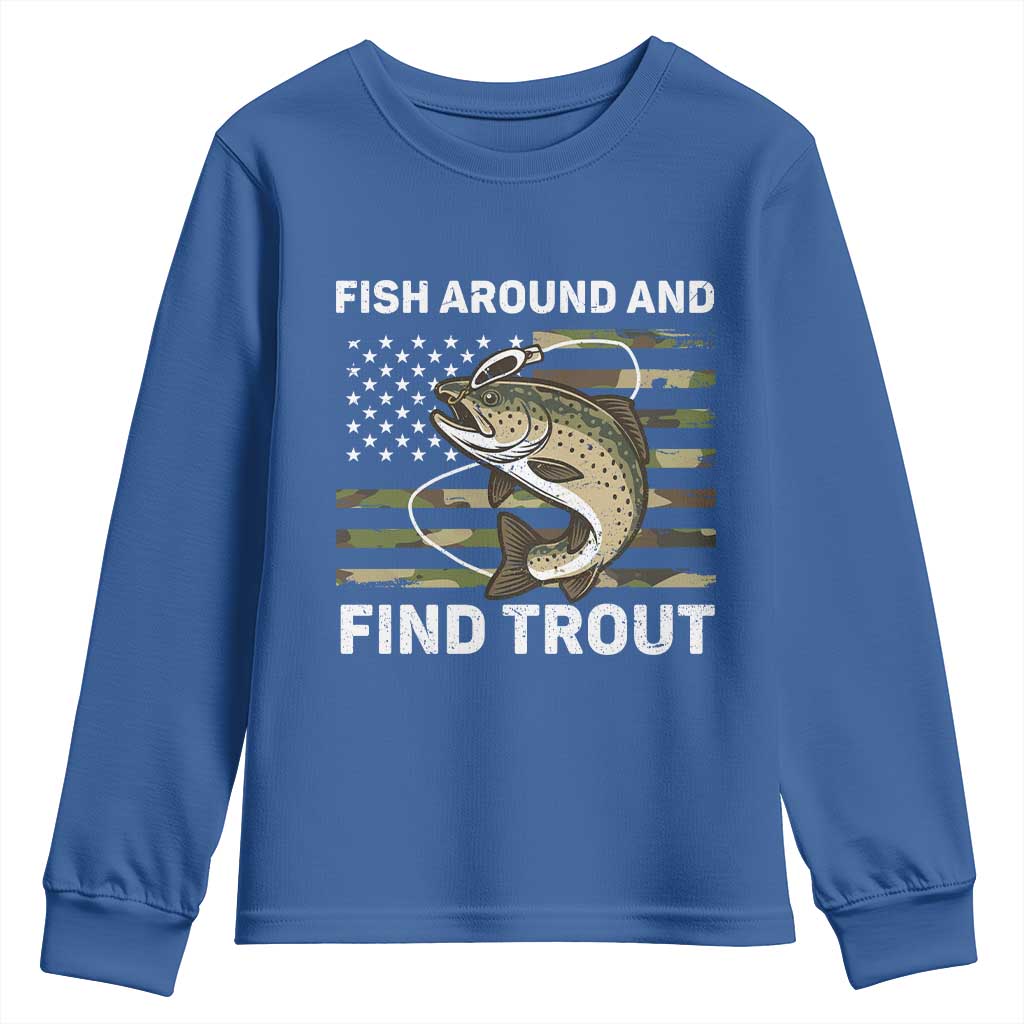 Fish Around and Find Trout Youth Sweatshirt Camo Bass Fishing Meme US Flag Punny Pun Dad TS10 Royal Blue Print Your Wear