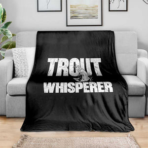 Trout Fishing Throw Blanket Funny Fishing Fisherman Trout Whisperer Gift TS10 Print Your Wear