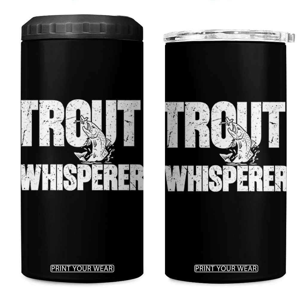 Trout Fishing 4 in 1 Can Cooler Tumbler Funny Fishing Fisherman Trout Whisperer Gift TS10 One Size: 16 oz Black Print Your Wear