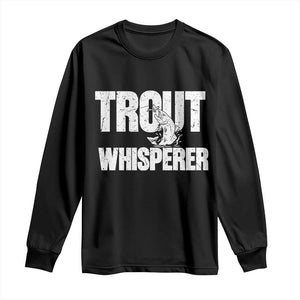 Trout Fishing Long Sleeve Shirt Funny Fishing Fisherman Trout Whisperer Gift TS10 Black Print Your Wear