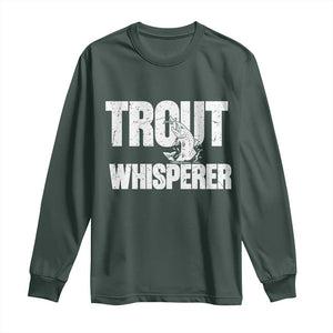 Trout Fishing Long Sleeve Shirt Funny Fishing Fisherman Trout Whisperer Gift TS10 Dark Forest Green Print Your Wear