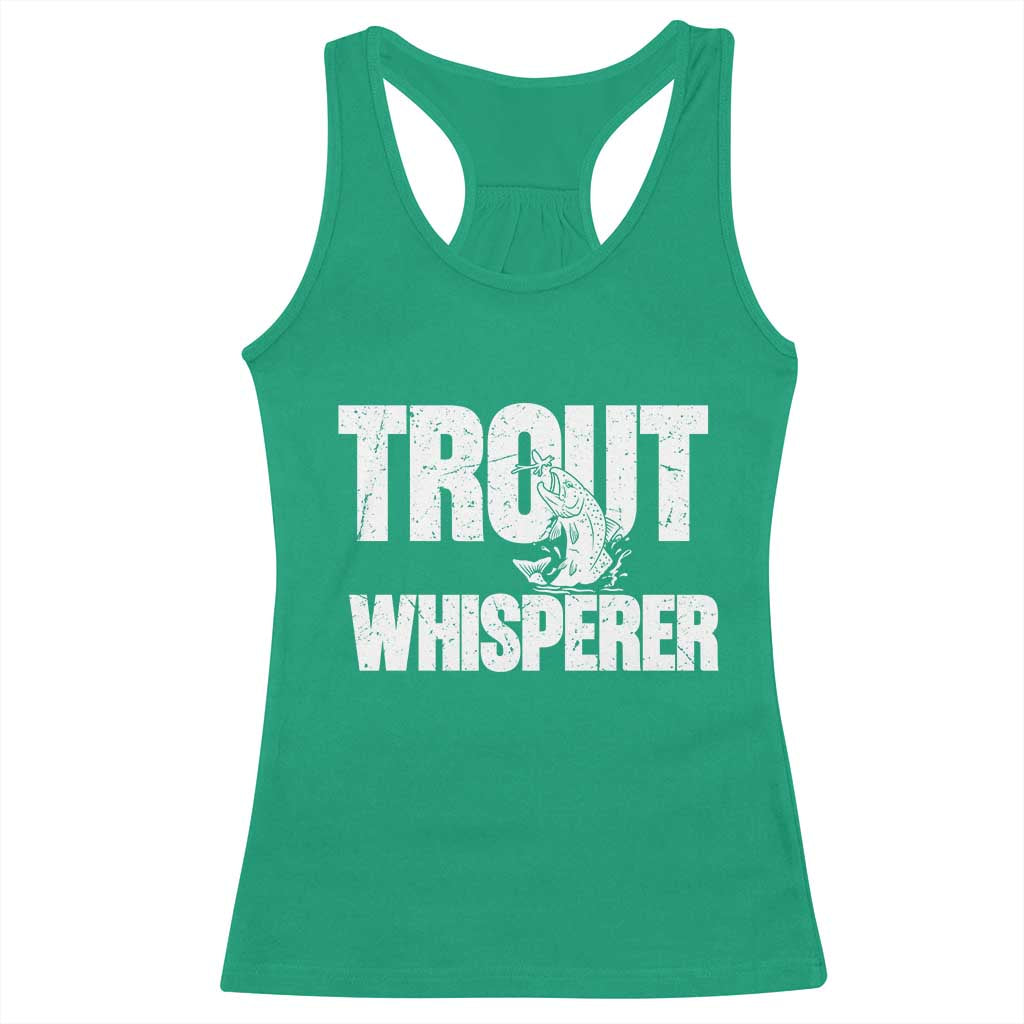 Trout Fishing Racerback Tank Top Funny Fishing Fisherman Trout Whisperer Gift TS10 Irish Green Print Your Wear