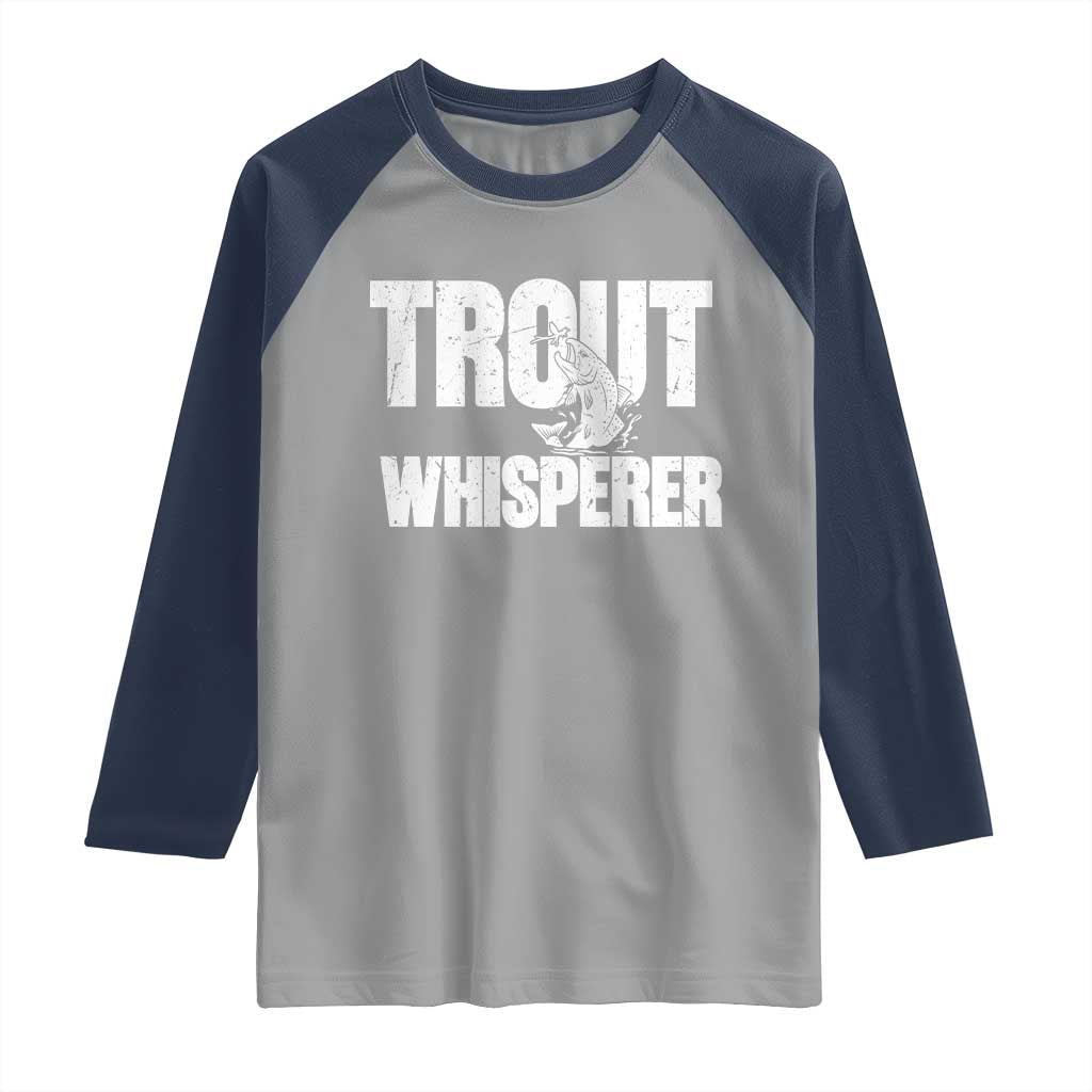 Trout Fishing Raglan Shirt Funny Fishing Fisherman Trout Whisperer Gift TS10 Sport Gray Navy Print Your Wear