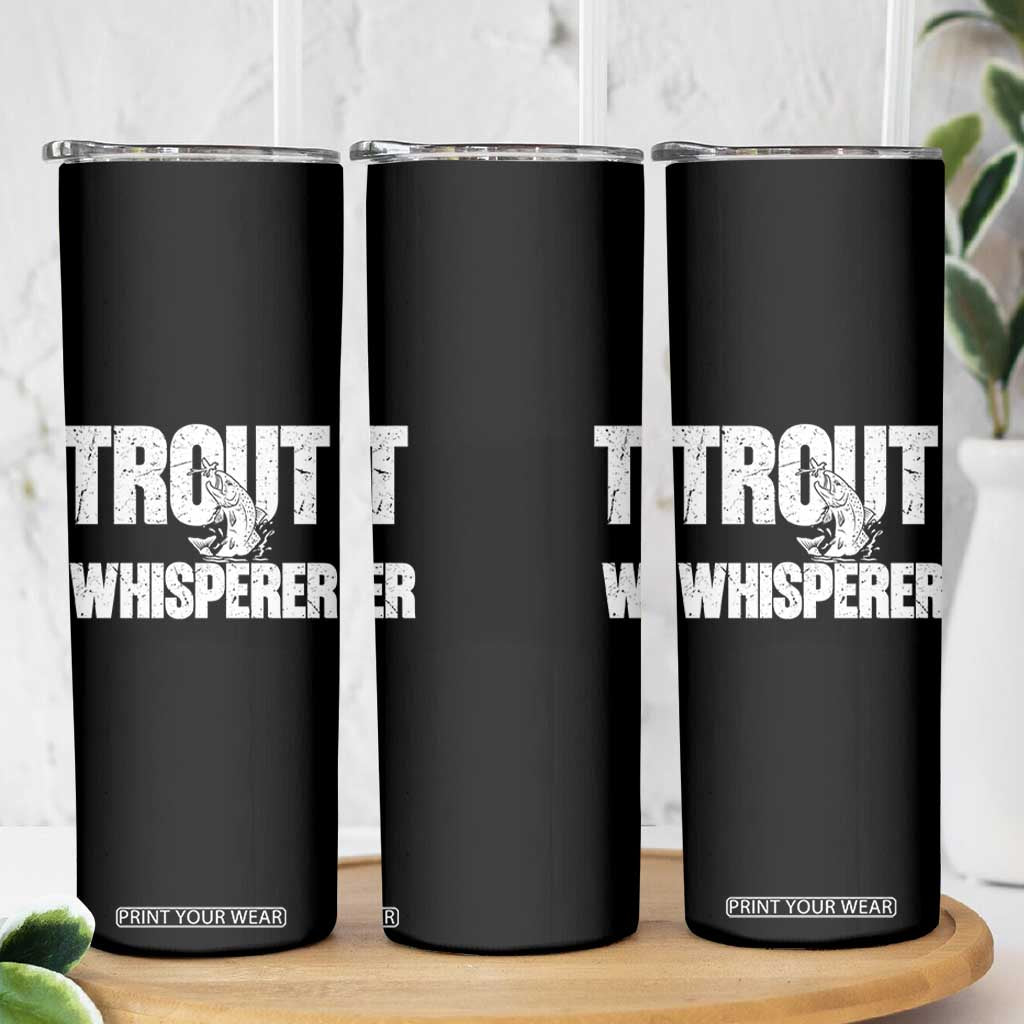 Trout Fishing Skinny Tumbler Funny Fishing Fisherman Trout Whisperer Gift TS10 Print Your Wear