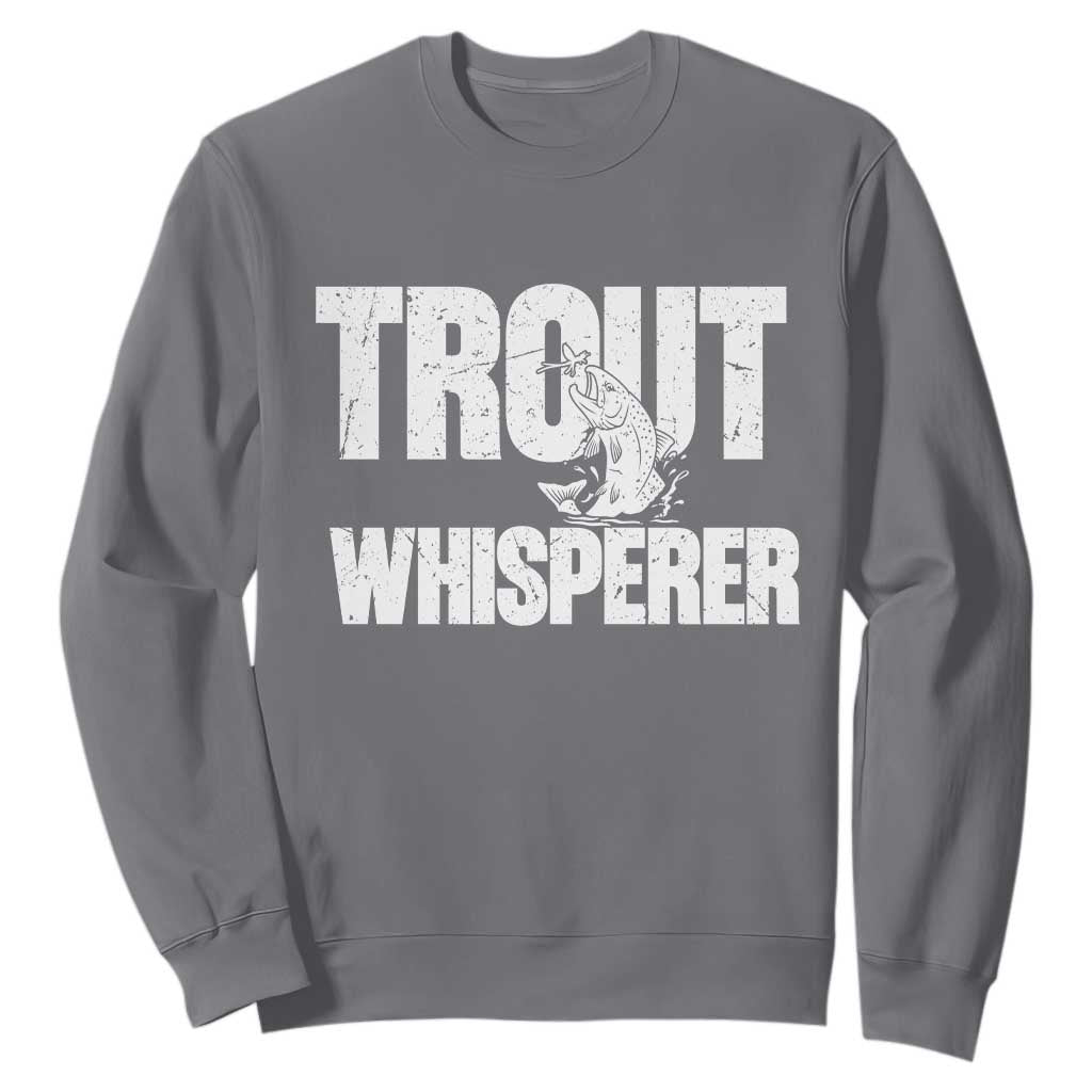 Trout Fishing Sweatshirt Funny Fishing Fisherman Trout Whisperer Gift TS10 Charcoal Print Your Wear