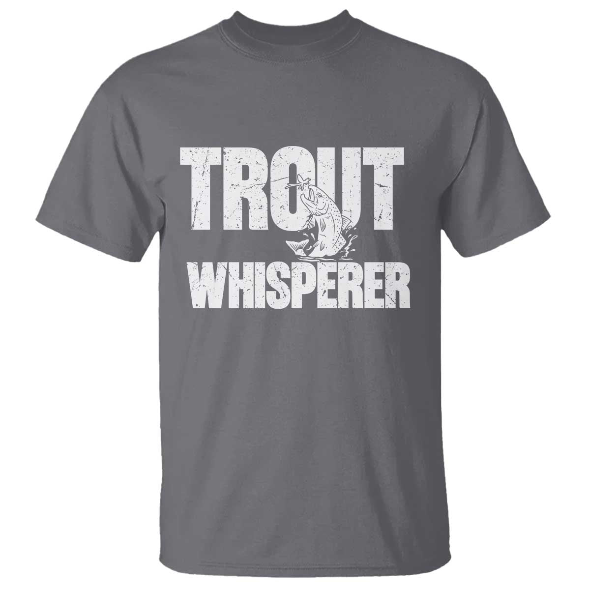 Trout Fishing T Shirt Funny Fishing Fisherman Trout Whisperer Gift TS10 Charcoal Print Your Wear