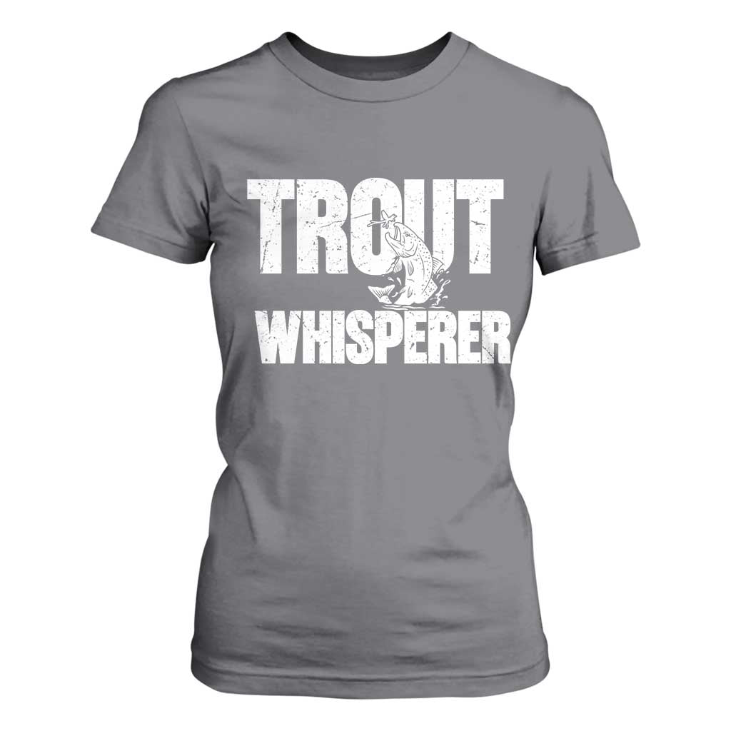 Trout Fishing T Shirt For Women Funny Fishing Fisherman Trout Whisperer Gift TS10 Charcoal Print Your Wear