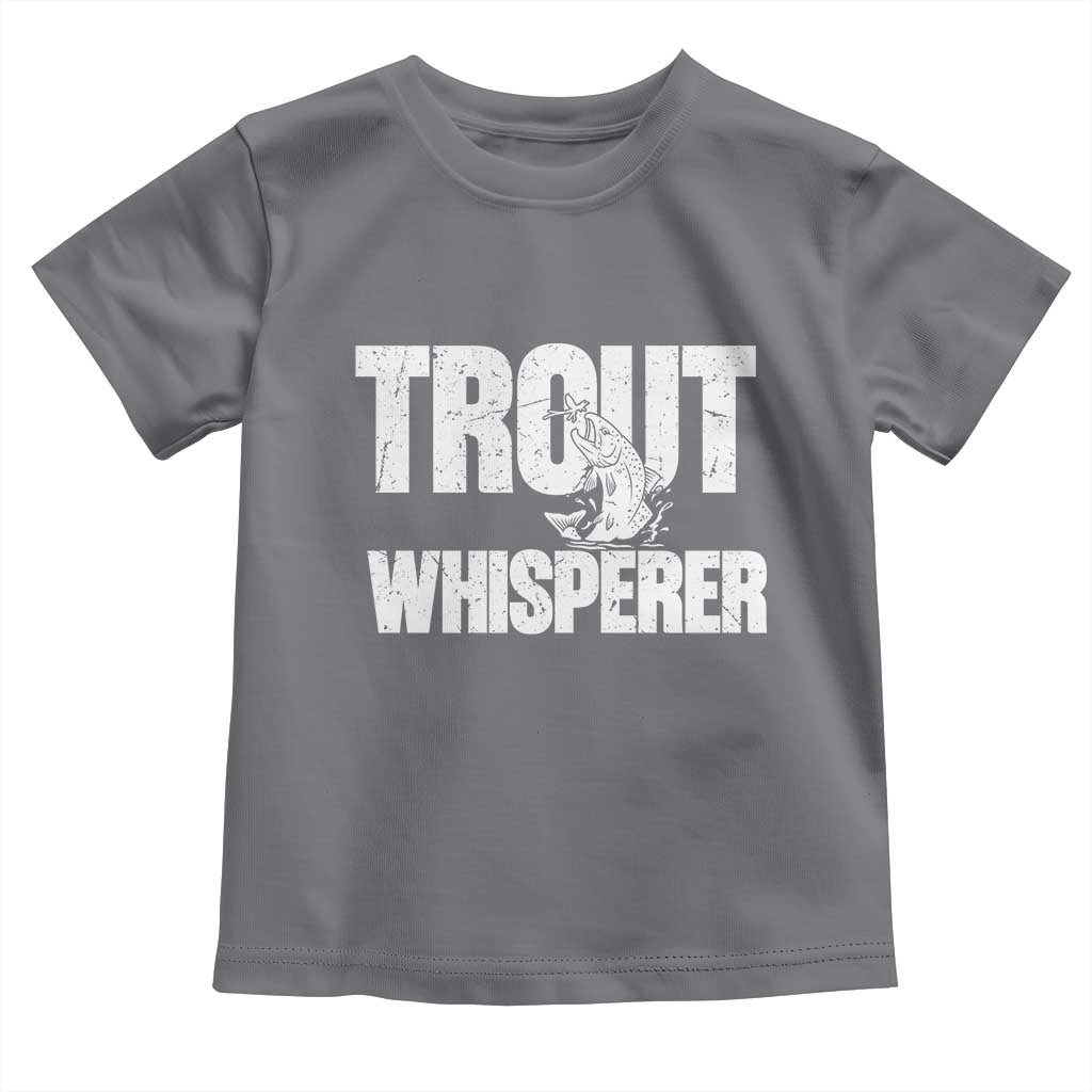 Trout Fishing Toddler T Shirt Funny Fishing Fisherman Trout Whisperer Gift TS10 Charcoal Print Your Wear