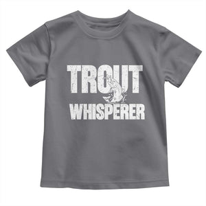 Trout Fishing Toddler T Shirt Funny Fishing Fisherman Trout Whisperer Gift TS10 Charcoal Print Your Wear