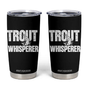 Trout Fishing Tumbler Cup Funny Fishing Fisherman Trout Whisperer Gift TS10 Black Print Your Wear