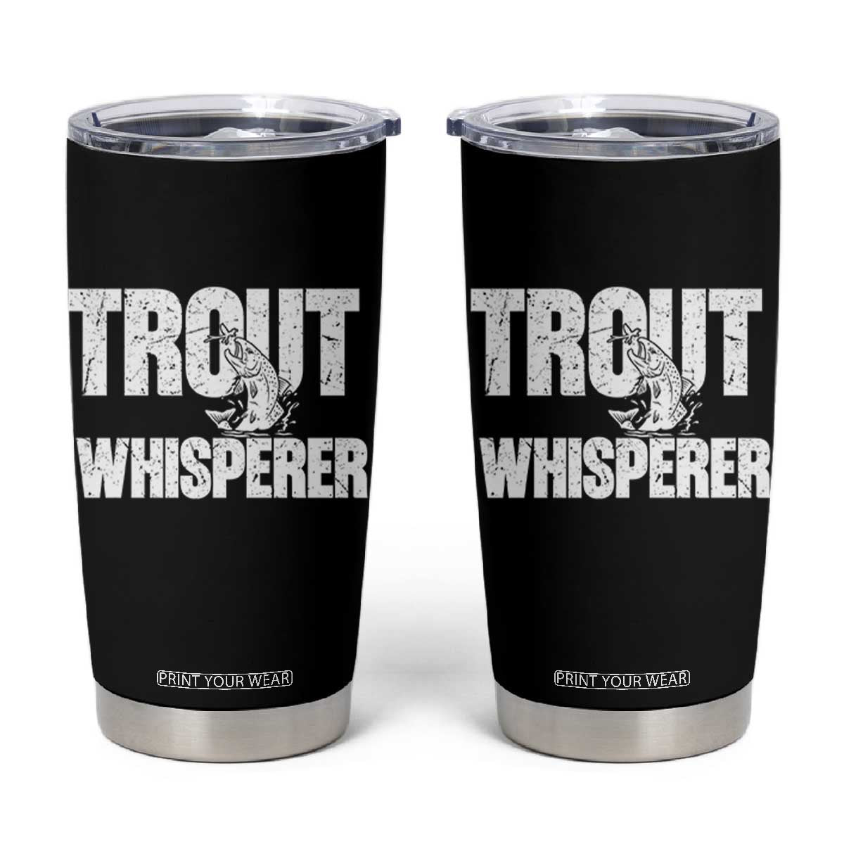 Trout Fishing Tumbler Cup Funny Fishing Fisherman Trout Whisperer Gift TS10 Black Print Your Wear