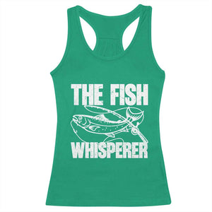 Funny Fishing Racerback Tank Top The Fish Whisperer Lake Life Gift For Fishermen Dads TS10 Irish Green Print Your Wear