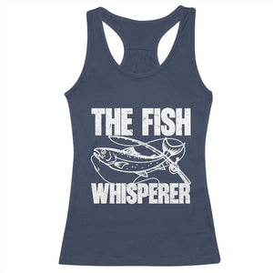 Funny Fishing Racerback Tank Top The Fish Whisperer Lake Life Gift For Fishermen Dads TS10 Navy Print Your Wear