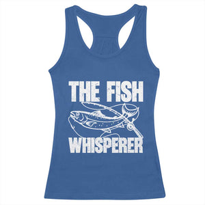 Funny Fishing Racerback Tank Top The Fish Whisperer Lake Life Gift For Fishermen Dads TS10 Royal Blue Print Your Wear