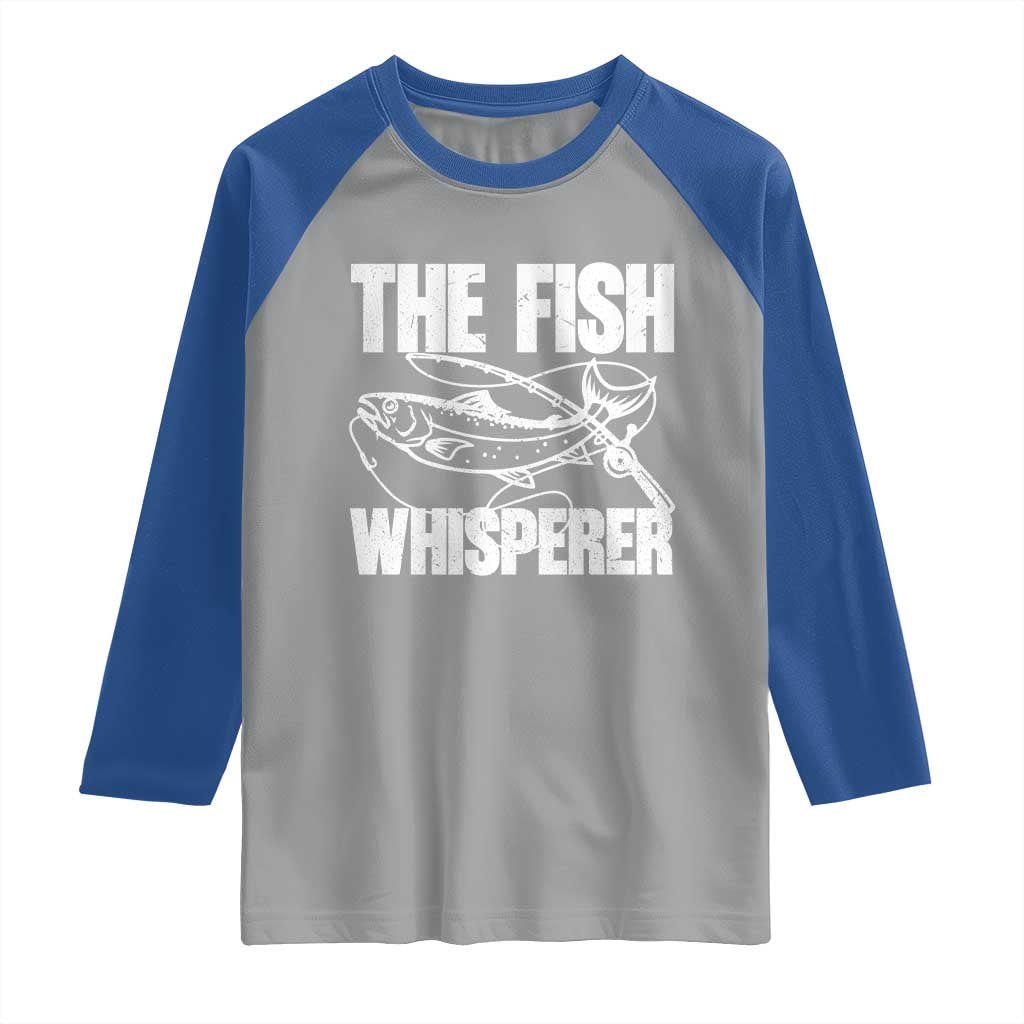Funny Fishing Raglan Shirt The Fish Whisperer Lake Life Gift For Fishermen Dads TS10 Sport Gray Royal Print Your Wear