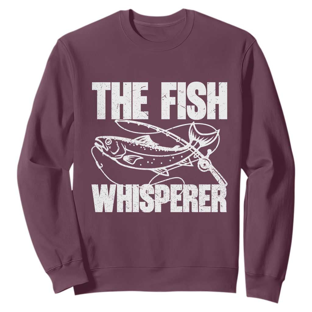 Funny Fishing Sweatshirt The Fish Whisperer Lake Life Gift For Fishermen Dads TS10 Maroon Print Your Wear