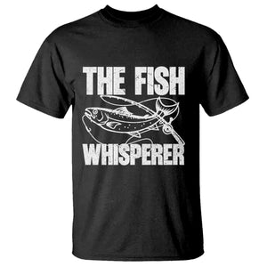 Funny Fishing T Shirt The Fish Whisperer Lake Life Gift For Fishermen Dads TS10 Black Print Your Wear