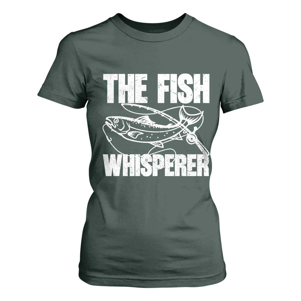 Funny Fishing T Shirt For Women The Fish Whisperer Lake Life Gift For Fishermen Dads TS10 Dark Forest Green Print Your Wear