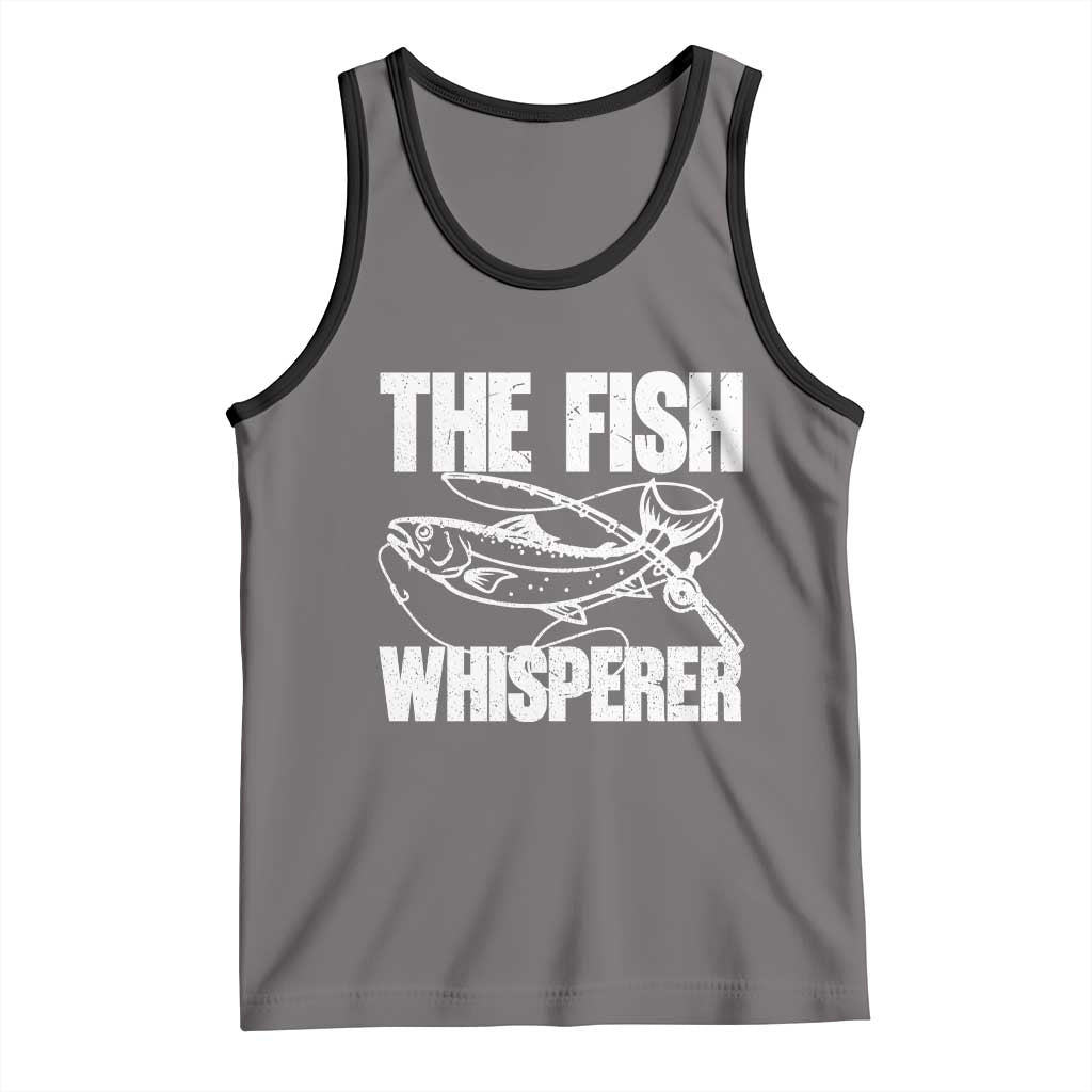 Funny Fishing Tank Top The Fish Whisperer Lake Life Gift For Fishermen Dads TS10 Deep Heather Black Print Your Wear