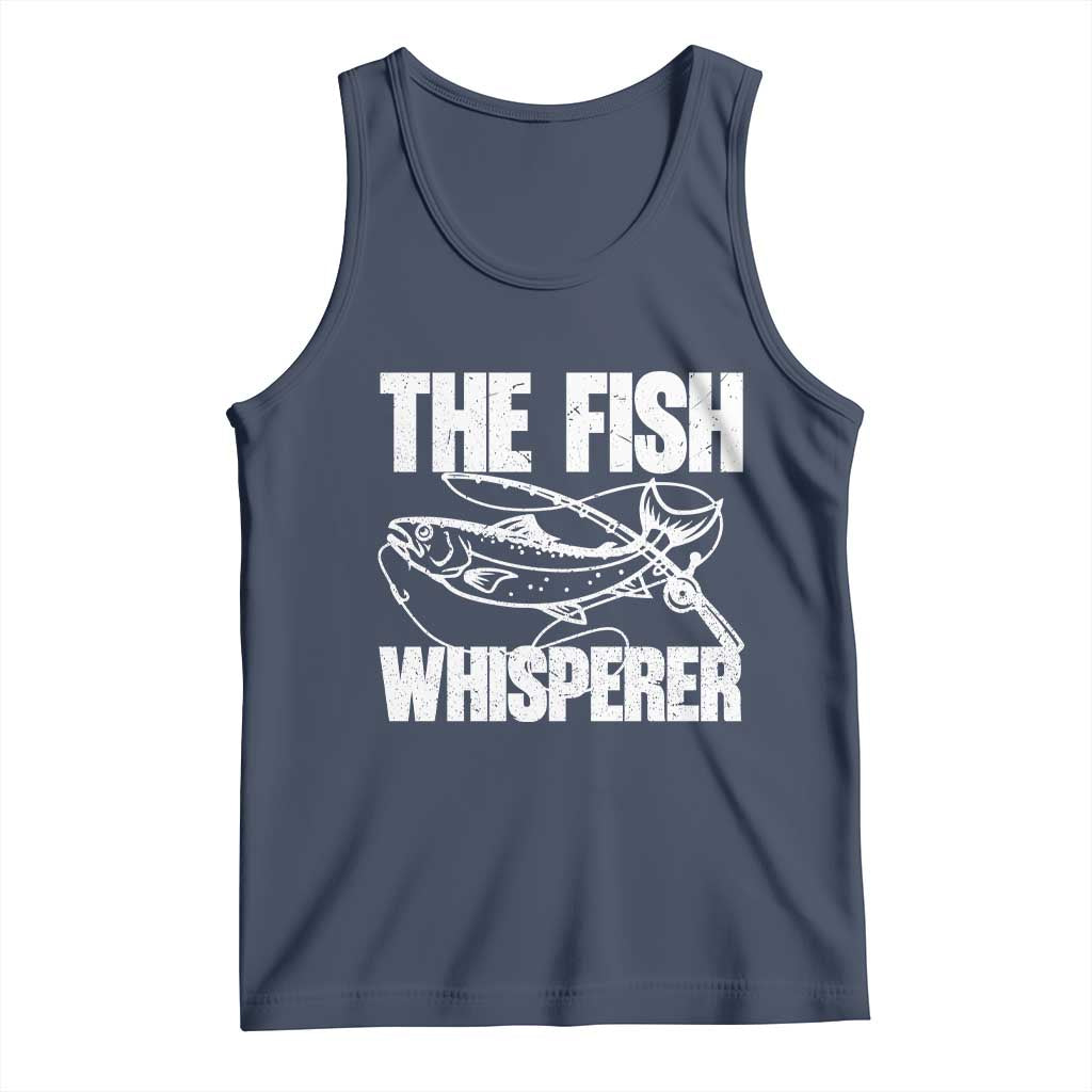 Funny Fishing Tank Top The Fish Whisperer Lake Life Gift For Fishermen Dads TS10 Navy Print Your Wear