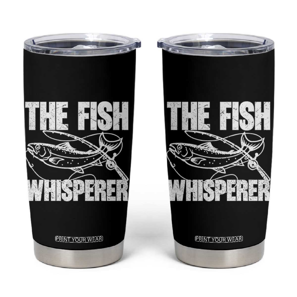 Funny Fishing Tumbler Cup The Fish Whisperer Lake Life Gift For Fishermen Dads TS10 Black Print Your Wear