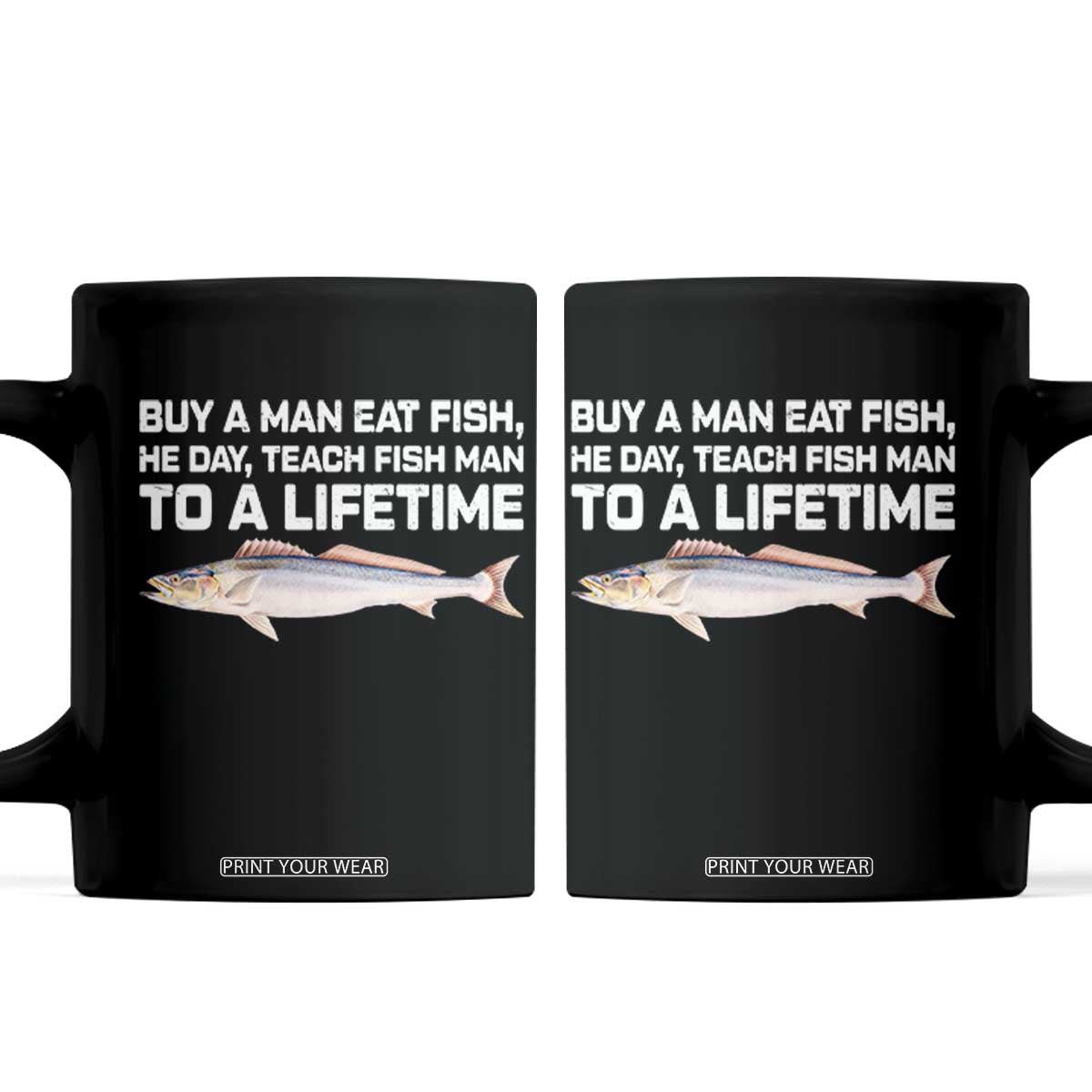 Funny Fishing Meme Coffee Mug Buy A Man Eat Fish Inappropriate TS10 Black Print Your Wear
