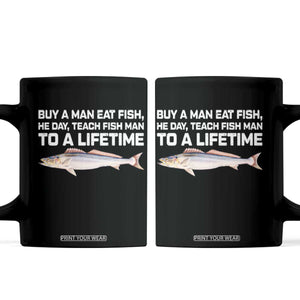 Funny Fishing Meme Coffee Mug Buy A Man Eat Fish Inappropriate TS10 Black Print Your Wear