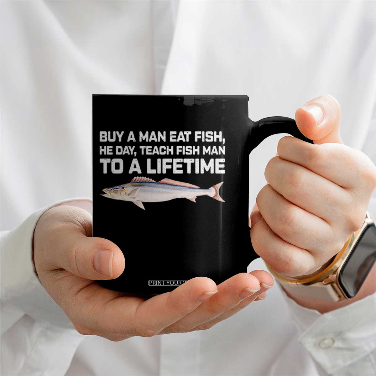 Funny Fishing Meme Coffee Mug Buy A Man Eat Fish Inappropriate TS10 Print Your Wear