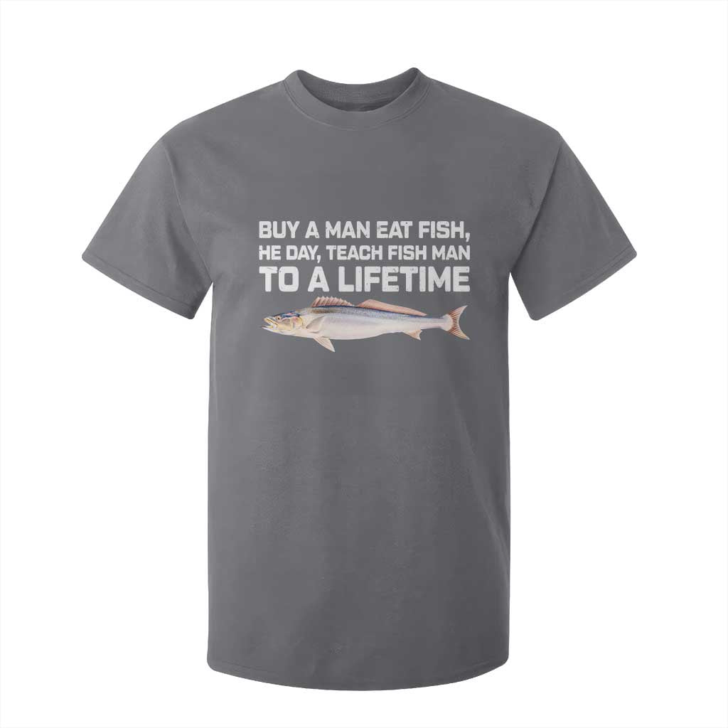 Funny Fishing Meme T Shirt For Kid Buy A Man Eat Fish Inappropriate TS10 Charcoal Print Your Wear